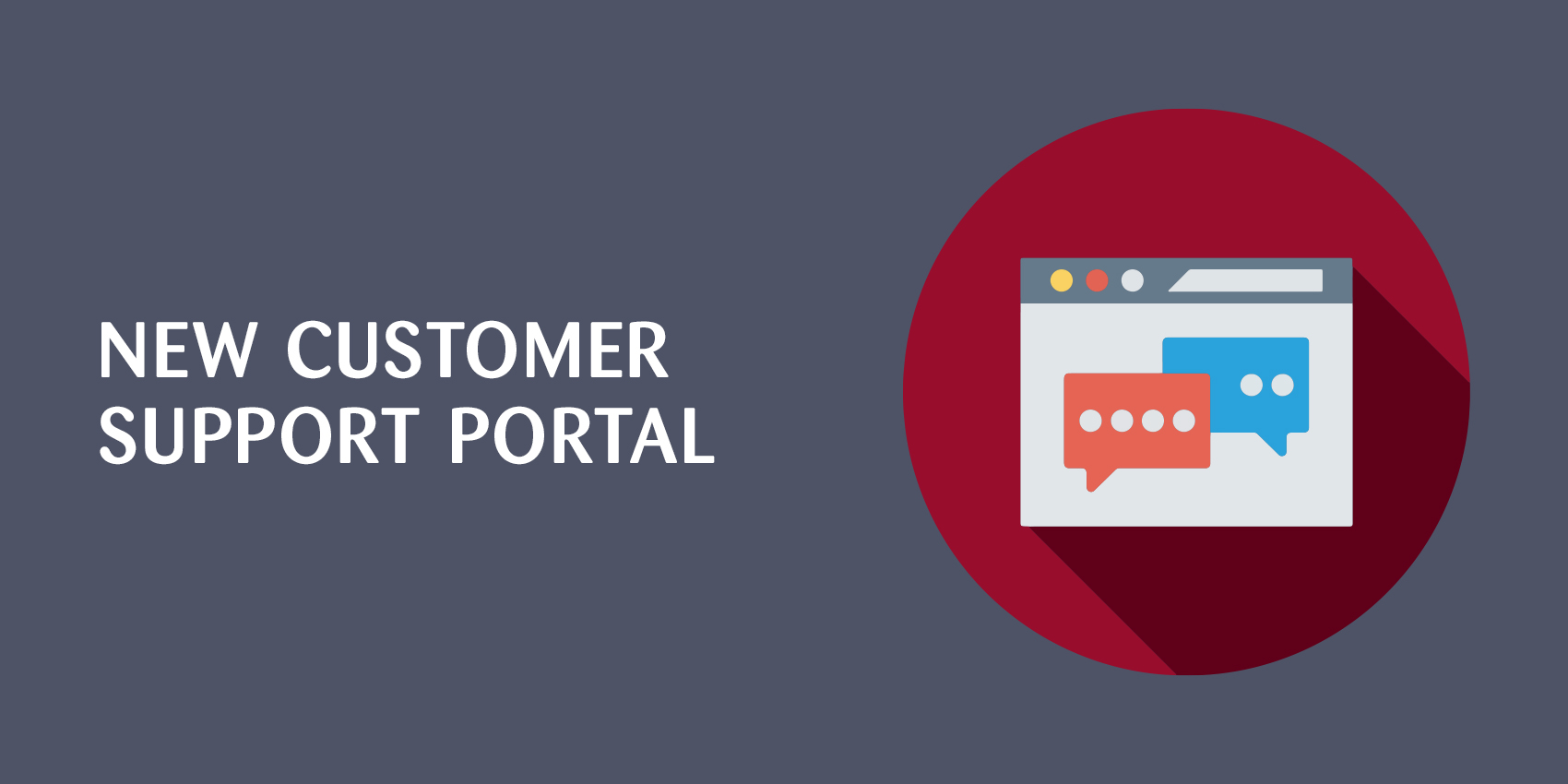 New Enhanced Customer Support Portal | Enhanced